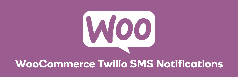 WooCommerce-Twilio-SMS-Notifications WooCommerce-Twilio-SMS-Notifications